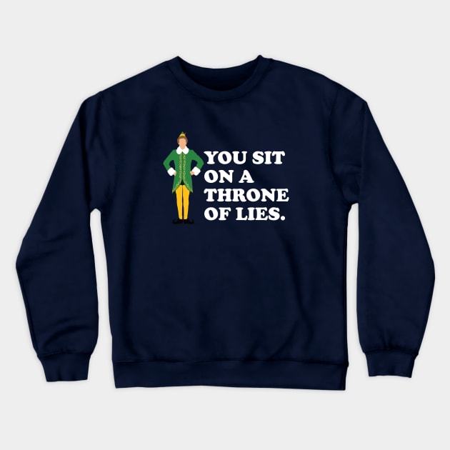 You sit on a throne of lies - Elf Crewneck Sweatshirt by BodinStreet